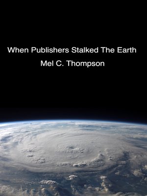 cover image of When Publishers Stalked the Earth